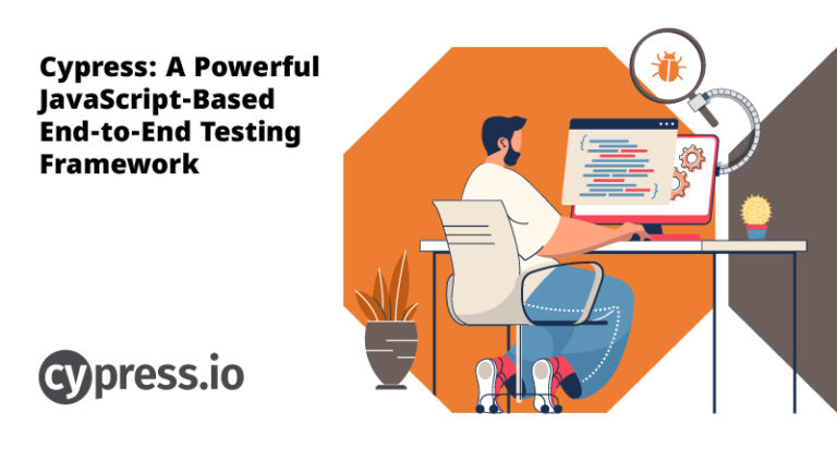 Cypress An Empowering End To End Testing Automation