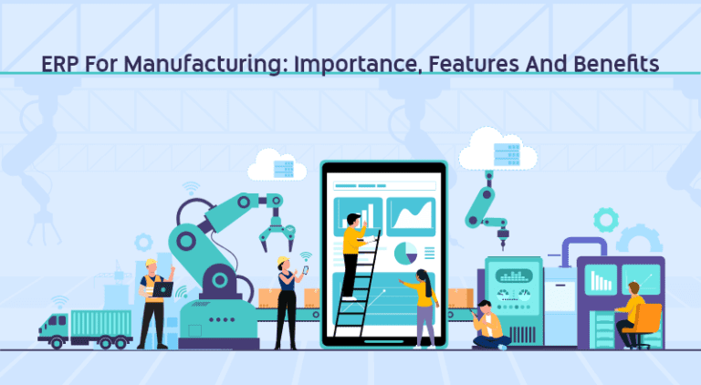 Unlocking the Power of ERP for Manufacturing: A Comprehensive Guide