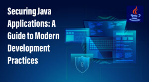 Securing Java Applications: A Guide to Modern Development Practices ...