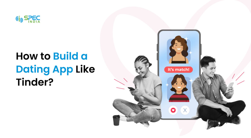 How to build a dating app like tinder