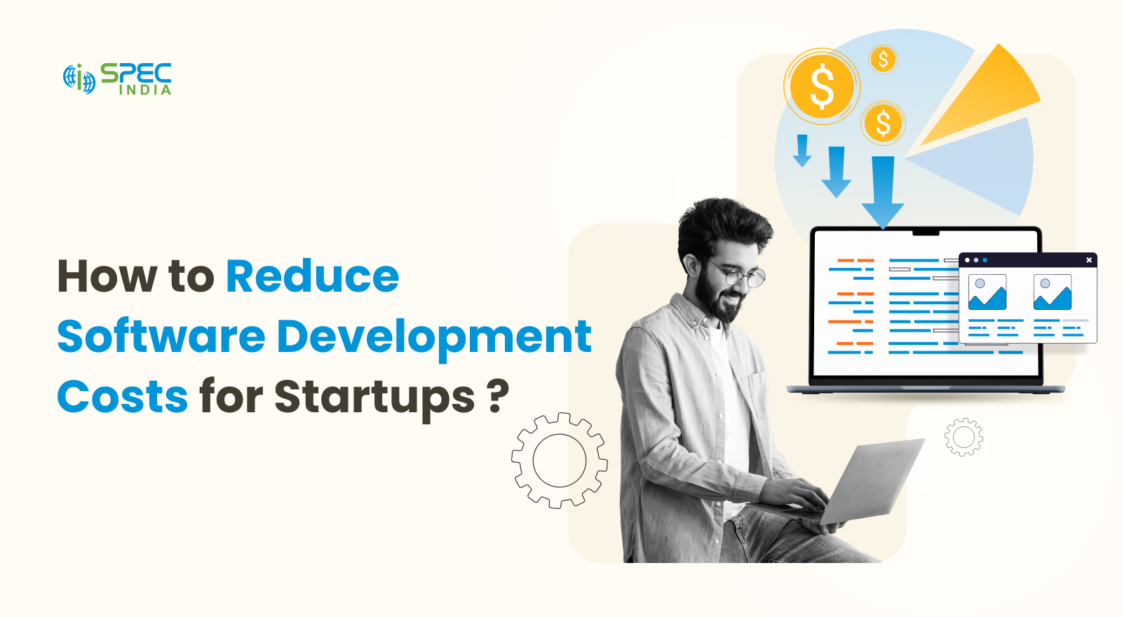 How to Reduce Software Development Costs for Startups